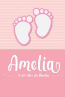 Amelia - Il mio Libro dei Bambini: Il libro dei bambini personalizzato per Amelia come libro per genitori o diario, per testi, immagini, disegni, foto ... 107363051X Book Cover