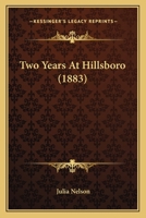 Two Years At Hillsboro 1165791161 Book Cover