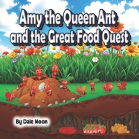 Amy the Queen Ant and the Great Food Quest (Alphabet Books) B0F7X1RXJ7 Book Cover