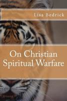 On Christian Spiritual Warfare 1500268844 Book Cover