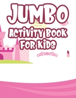 Jumbo Activity Book For Kids: Illustrations Of Unicorns, Princesses, And More To Color And Trace, Coloring Activity Pages B08LNBH7T6 Book Cover