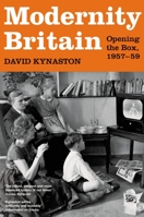 Modernity Britain: Opening the Box, 1957-59 0747588937 Book Cover