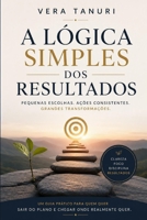 Não Se Colhem Uvas Plantando Abacaxis: A Lógica simples dos resultados (Portuguese Edition) B0FN7G1K6B Book Cover