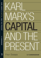 Karl Marx's 'capital' and the Present: Four Essays 8193401565 Book Cover