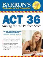 Barron's ACT 36: Aiming for the Perfect Score 143800625X Book Cover
