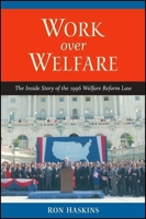 Work over Welfare: The Inside Story of the 1996 Welfare Reform Law 0815735081 Book Cover