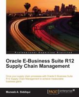 Oracle E-Business Suite R12 Supply Chain Management 1849680647 Book Cover