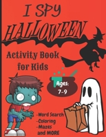 I Spy Halloween Activity Book For Kids: Ghouls, Ghosts, Goblins, Witches, Bats and More. B08J1825G9 Book Cover