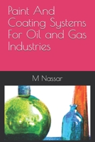 Paint And Coating Systems For Oil and Gas Industries 1661556175 Book Cover