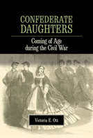 Confederate Daughters: Coming of Age during the Civil War 0809328283 Book Cover
