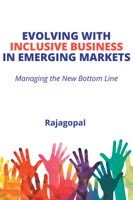 Evolving With Inclusive Business in Emerging Markets: Managing the New Bottom Line 1637424035 Book Cover