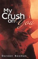 My Crush on You! 1489721193 Book Cover