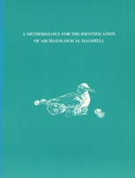 A Methodology for the Identification of Archaeological Eggshells 1931707030 Book Cover