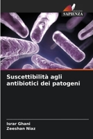 Suscettibilità agli antibiotici dei patogeni (Italian Edition) 6208606217 Book Cover