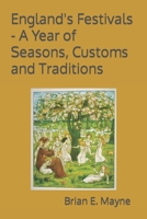 England's Festivals - A Year of Seasons, Customs and Traditions 1798666324 Book Cover