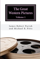 The Great Western Pictures: Volume 1 1546782893 Book Cover