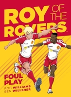 Roy of the Rovers: Foul Play 1781086699 Book Cover