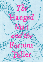 The Hanged Man and the Fortune Teller 1948705540 Book Cover