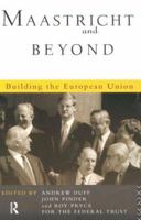 Maastricht and Beyond: Building a European Union 0415108187 Book Cover