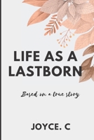 Life as a lastborn: B0BGNF1LMT Book Cover