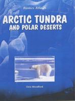 Arctic Tundra and Polar Deserts (Biomes Atlases) 1432941720 Book Cover