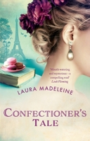 The Confectioner's Tale 1250137411 Book Cover