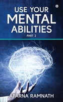Use Your Mental Abilities: Part 2 B0DRS625QS Book Cover