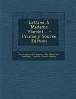 Lettres � Madame Viardot... 1511655690 Book Cover