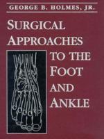 Surgical Approaches to the Foot and Ankle 0070300291 Book Cover