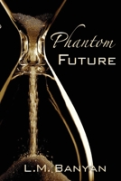 Phantom Future 0692968652 Book Cover