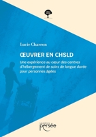 OEuvrer en CHSLD (French Edition) 2823140859 Book Cover