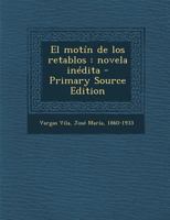 El mot�n de los retablos: Novela in�dita 0353699101 Book Cover