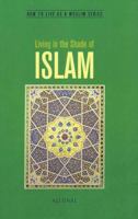 Living in the Shade of Islam 1597842117 Book Cover