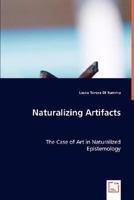 Naturalizing Artifacts 3639027671 Book Cover