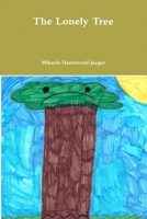 The Lonely Tree 1304201872 Book Cover