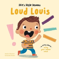 Life's Little Lessons: Loud Louis 1915801664 Book Cover