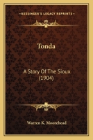 Tonda; a story of the Sioux 0548661944 Book Cover