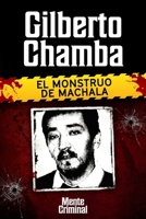 Gilberto Chamba, el monstruo de Machala 1681659034 Book Cover