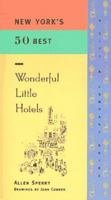 New York's 50 Best Wonderful Little Hotels 1885492464 Book Cover