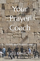 Your Prayer Coach: A Personal Prayer Guide B0CGYY9XYM Book Cover