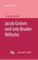 Jacob Grimm und sein Bruder Wilhelm. ( Abt. D. Literaturgeschichte.) 3476101002 Book Cover