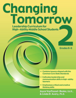 Changing Tomorrow 2, Grades 6-8: Leadership Curriculum for High-Ability Middle School Students 1593639546 Book Cover
