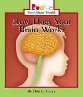 How Does Your Brain Work (Rookie Read-About Health) 0516278533 Book Cover