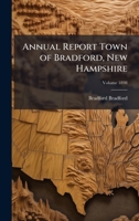 Annual Report Town of Bradford, New Hampshire 1024004554 Book Cover