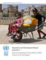 Population and Development Report. Issue 7: Overcoming Population Vulnerability to Water Scarcity in the Arab Region (Economic and Social Commission for ... 9211283795 Book Cover