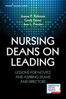 Nursing Deans on Leading: Lessons for Novice and Aspiring Deans and Directors 0826134726 Book Cover
