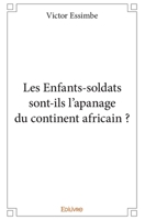Les Enfants-soldats sont-ils l’apanage du continent africain ? (French Edition) 2332988890 Book Cover