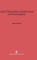 Early Florentine Architecture and Decoration 067473081X Book Cover