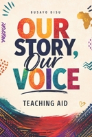 Our Story, Our Voice - Teaching Aid 106955071X Book Cover