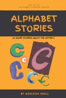 Alphabet Stories: 50 Short Stories Beginning With C B0C9K6K2FP Book Cover